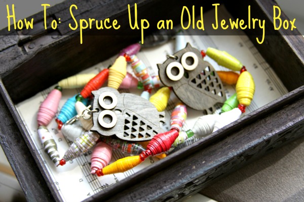How To: Spruce Up an Old Jewelry Box