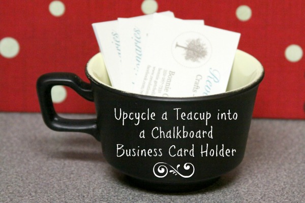How To: Upcycle a Teacup into a Chalkboard Business Card Holder