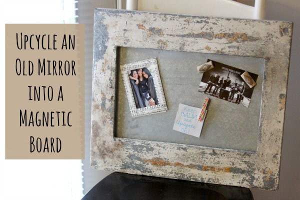 Reduce, Reuse, Redecorate: Upcycle an Old Mirror into a Magnetic Board