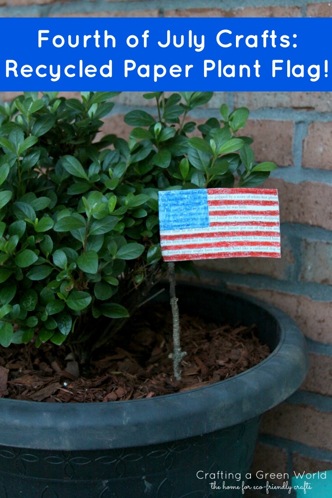 Fourth of July Crafts: Recycled Paper Plant Flag