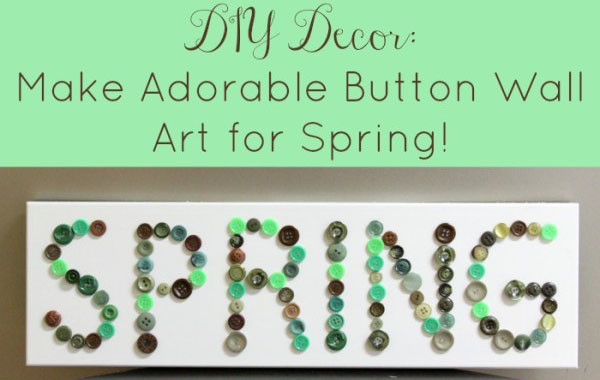 Decorate for spring with this cute spring-themed typographic art made out of buttons!