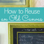 Here's how to reuse a canvas, whether you want to completely start over or make a piece of found art your own.